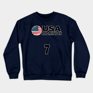 USA Badminton Number 7 T-shirt Design Crewneck Sweatshirt